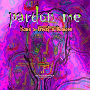 Pardon Me (Explicit)