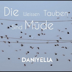 Die weißen Tauben sind müde