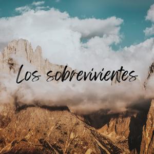 Los Sobrevivientes (feat. El Poeta Del Altísimo, JDP, Jamdelson, Dargo Galdo, Quena JDM, Yeycer & Daneska)