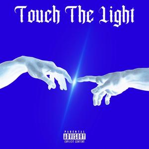 Touch The Light (Explicit)