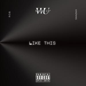 Like This (feat. Swazaih) [Explicit]