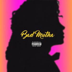Bad Mutha (Explicit)