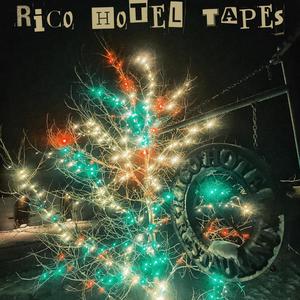 Rico Hotel Tapes