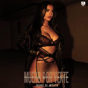 Muero Por Verte (Explicit)