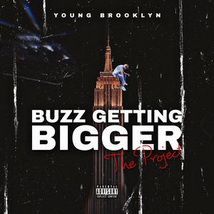 Buzz Getting Bigger (The Project) [Explicit]