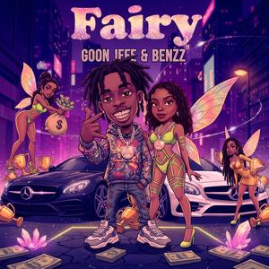 Goon Jefe - Fairy (feat. Benzzz) (Explicit)