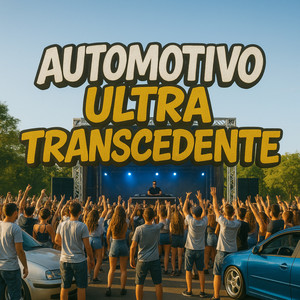 AUTOMOTIVO ULTRA TRANSCEDENTE