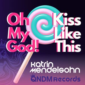 Oh My God! (Kiss Like This) (Radio Edit)