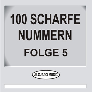 100 scharfe Nummern Folge 5