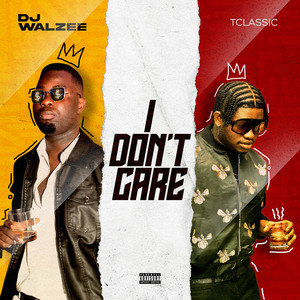 I Don't Care (Explicit)