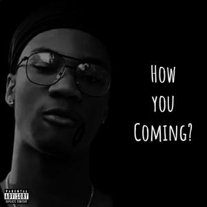 How You Coming (Explicit)