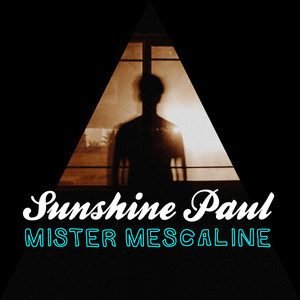 Mister Mescaline (Explicit)