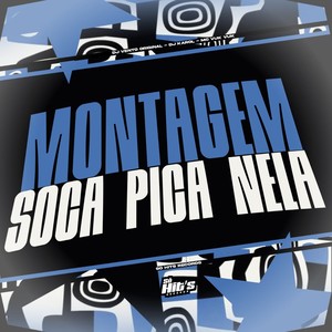 Montagem Soca Pica Nela (Explicit)