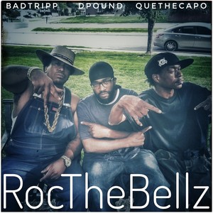 Roc the Bellz (feat. Dpound & Que the Capo) (Explicit)