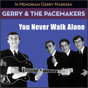 You Never Walk Alone (In Memoriam Gerry Marsden)