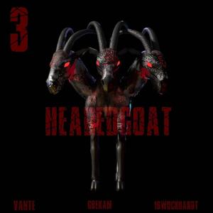 3 Headed Goat (feat. GBE Kam & 16wockhardt) [Explicit]