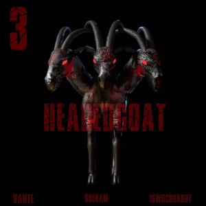 3 Headed Goat (feat. GBE Kam & 16wockhardt) (Explicit)