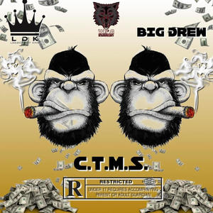 C.T.M.S (feat. BIG DREW) [Explicit]