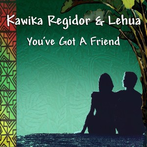 You’ve Got A Friend