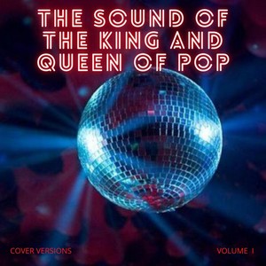 The Sound of the King and Queen of Pop Vol. 1