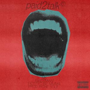 paid2talk (feat. Babyman & NK!) (Explicit)
