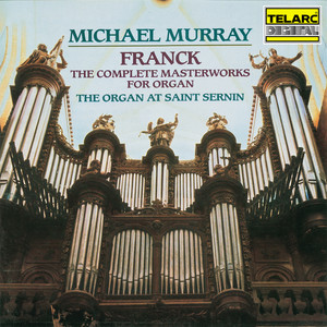 Michael Murray - Franck: 6 Pièces pour grand orgue - No. 3, Prélude, fugue et variation in B Minor, Op. 18, FWV 30