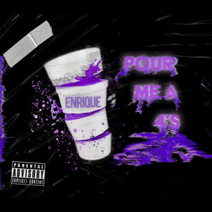 Pour Me a 4s (Explicit)