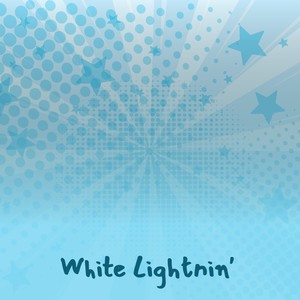 White Lightnin'