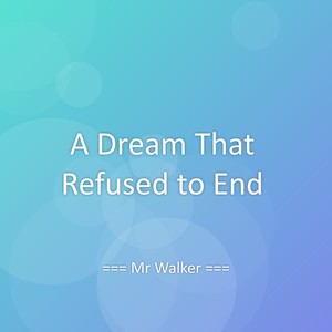 A Dream That Refused to End