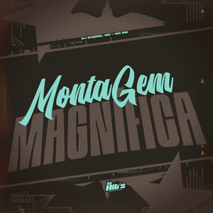 Montagem Magnifica (Explicit)
