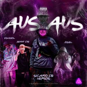 Aus Aus (feat. Smeegoll, Kenny Die & Josiel) (Explicit)