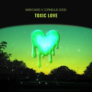 Toxic Love (feat. Cornelius Dodd) (Explicit)