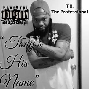 Tony's His Name (Explicit)