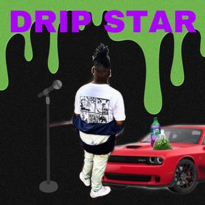 DRIP STAR (Explicit)