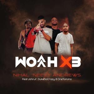 WOAH X3 (feat. John Jr, OneTon Uno & DukeSoCrazy) [Explicit]