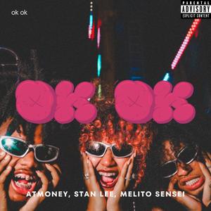 Ok Ok (feat. Stan Lee & Melito Sensei) [Explicit]