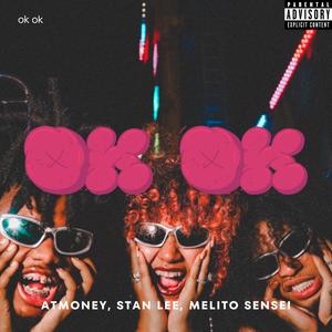 Ok Ok (feat. Stan Lee & Melito Sensei) (Explicit)
