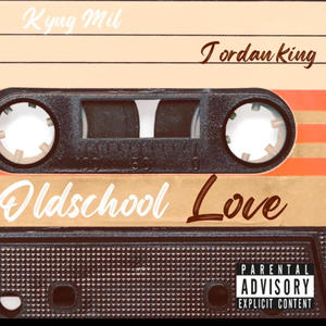 Old School Love (Explicit)