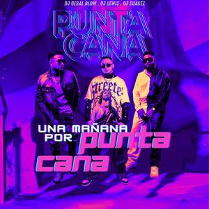 punta cana (Explicit)