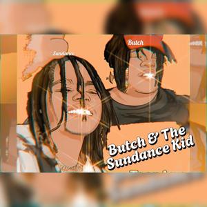 Butch & The Sandance Kid (Explicit)