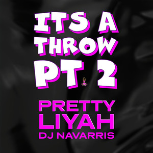 It's a Throw, Pt 2 (Explicit)
