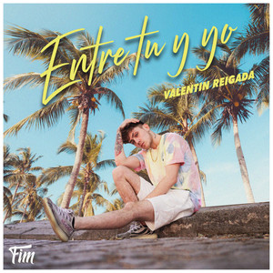 Entre Tu y Yo (Explicit)