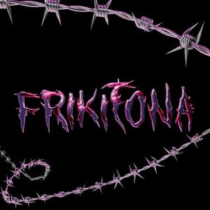 FRIKITONA (Explicit)