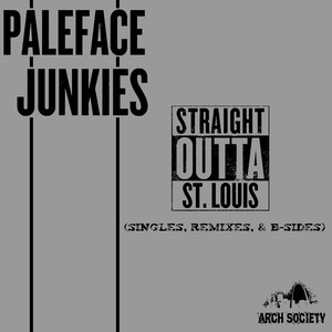 Straight Outta St. Louis (Singles, Remixes, & B-Sides)