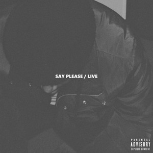 Say Please (Live) [Explicit]