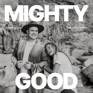Mighty Good (feat. Flamy Grant)