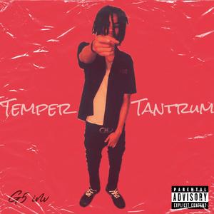 Temper Tantrum (Explicit)