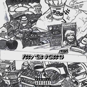 Feed The Streets (Explicit)