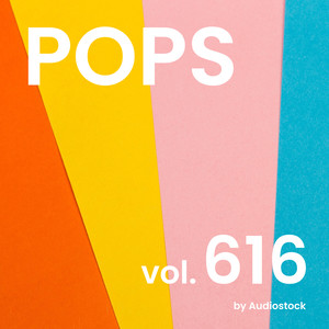 POPS, Vol. 616 -Instrumental BGM- by Audiostock