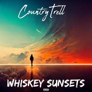 Whiskey Sunsets (Explicit)